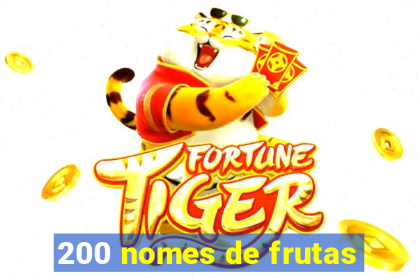 200 nomes de frutas